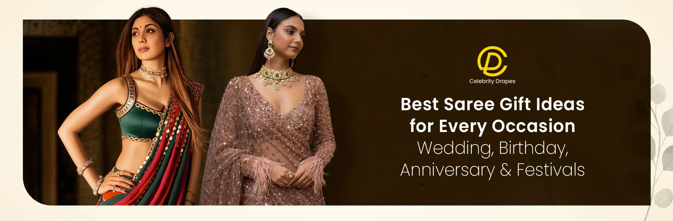 Best Saree Gift Ideas for Every Occasion: Wedding, Birthday, Anniversary & Festivals