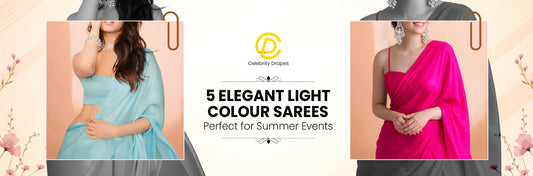 5 Elegant Light Colour Sarees Perfect for Summer Events