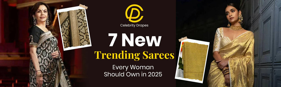 7 New Trending Sarees Every Woman Should Own in 2026