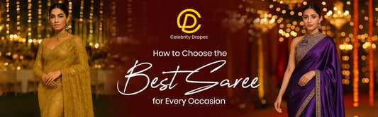 How to Choose the Best Saree for Every Occasion?