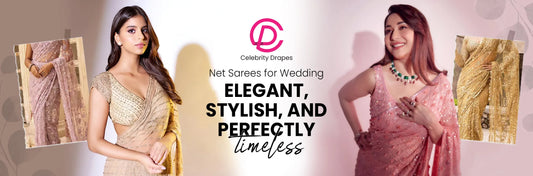 Net Sarees for Wedding: Elegant, Stylish, and Perfectly Timeless