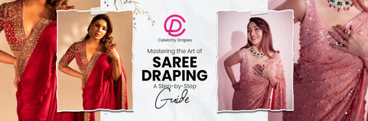 Mastering the Art of Saree Draping: A Step-by-Step Guide