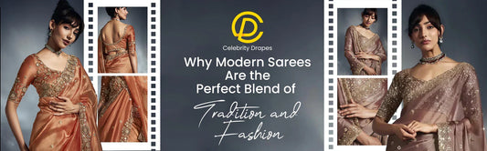 Why Are Modern Sarees the Perfect Blend of Tradition and Fashion?