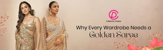 Why Every Wardrobe Needs a Golden Saree from Celebrity Drapes